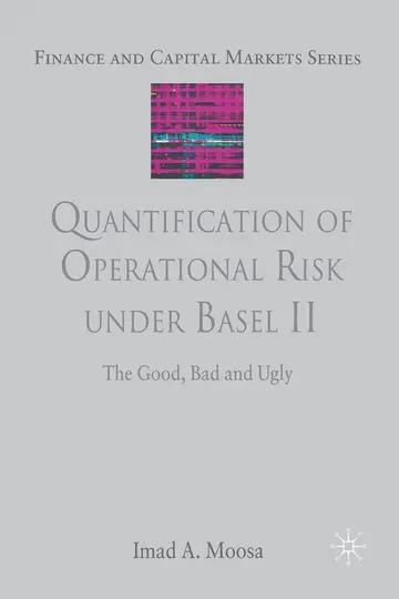 Cover of Quantification of Operational Risk under Basel II: The Good, Bad and Ugly (Finance and Capital Markets Series)