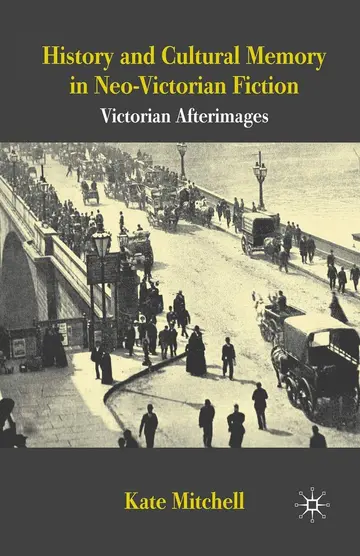 Cover of History and Cultural Memory in Neo-victorian Fiction