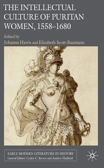Cover of The Intellectual Culture of Puritan Women, 1558-1680