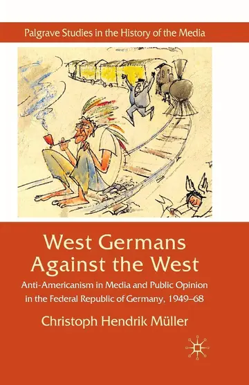 Cover of West Germans Against the West
