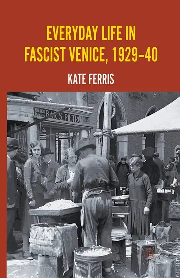 Cover of Everyday Life in Fascist Venice 1929-40