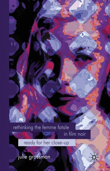 Cover of Rethinking the Femme Fatale in Film Noir