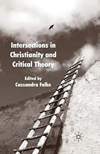 Cover of Intersections in Christianity and Critical Theory