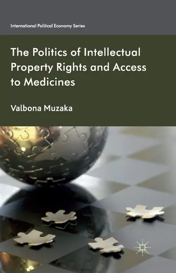 Cover of The Politics of Intellectual Property Rights and Access to Medicines