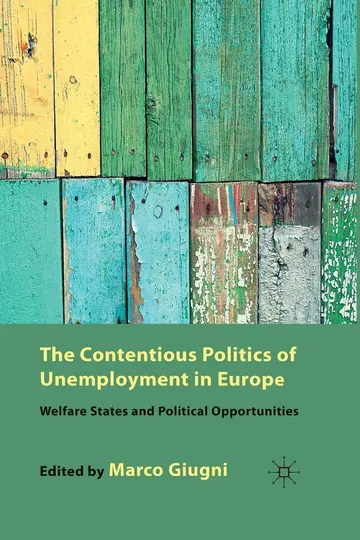 Cover of The Contentious Politics of Unemployment in Europe