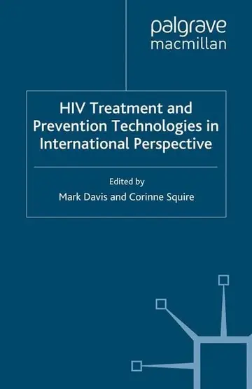Cover of HIV Treatment and Prevention Technologies in International Perspective