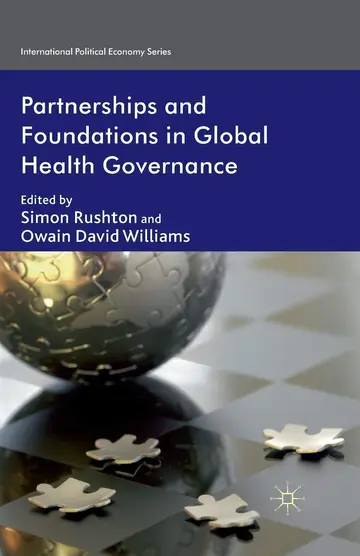Cover of Partnerships and Foundations in Global Health Governance