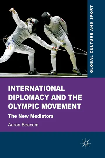Cover of International Diplomacy and the Olympic Movement