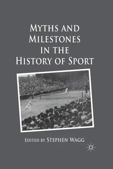 Cover of Myths and Milestones in the History of Sport