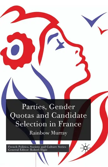 Cover of Parties, Gender Quotas and Candidate Selection in France