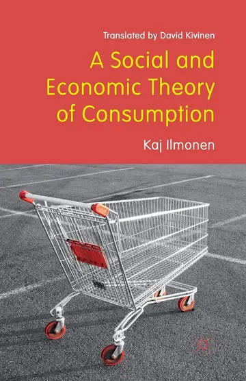 Cover of A Social and Economic Theory of Consumption