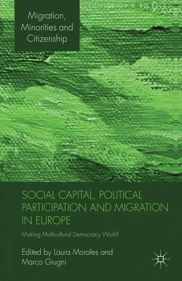 Cover of Social Capital, Political Participation and Migration in Europe
