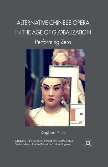 Cover of Alternative Chinese Opera in the Age of Globalization