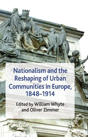Cover of Nationalism and the Reshaping of Urban Communities in Europe, 1848-1914