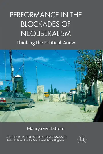 Cover of Performance in the Blockades of Neoliberalism
