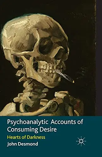 Cover of Psychoanalytic Accounts of Consuming Desire