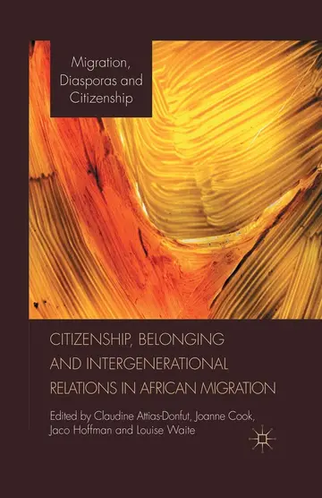 Cover of Citizenship, Belonging and Intergenerational Relations in African Migration