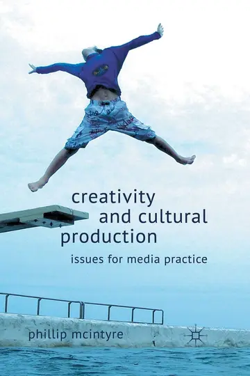 Cover of Creativity and Cultural Production