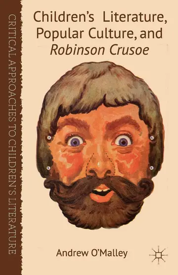 Cover of Children's Literature, Popular Culture, and Robinson Crusoe