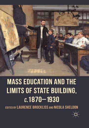 Cover of Mass Education and the Limits of State Building C.1870-1930