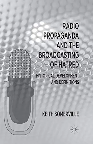Cover of Radio Propaganda and the Broadcasting of Hatred