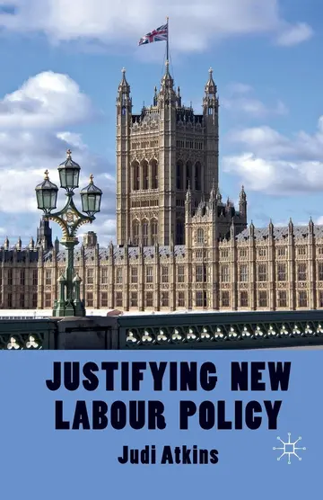 Cover of Justifying New Labour Policy