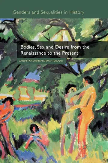 Cover of Bodies, Sex and Desire from the Renaissance to the Present