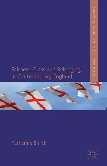 Cover of Fairness, Class and Belonging in Contemporary England