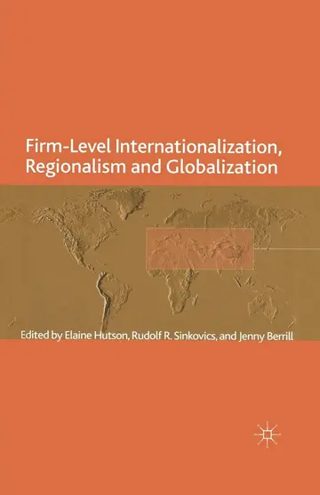 Cover of Firm-Level Internationalization, Regionalism and Globalization