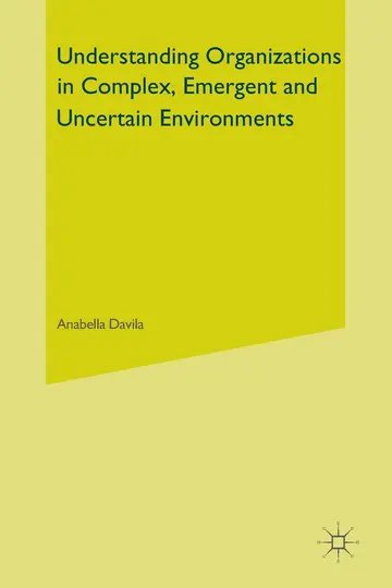 Cover of Understanding Organizations in Complex, Emergent and Uncertain Environments