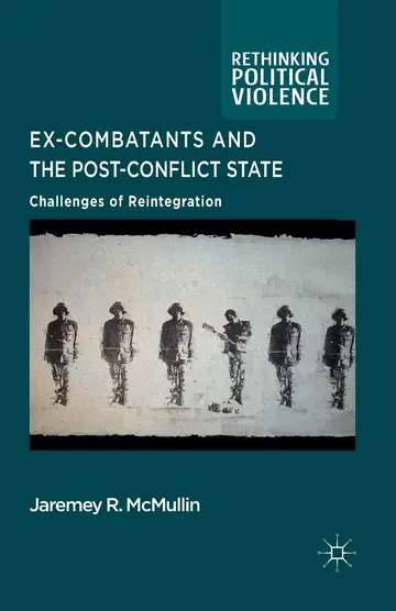 Cover of Ex-Combatants and the Post-Conflict State
