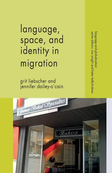 Cover of Language, Space and Identity in Migration