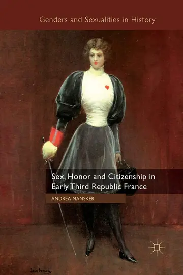 Cover of Sex, Honor and Citizenship in Early Third Republic France
