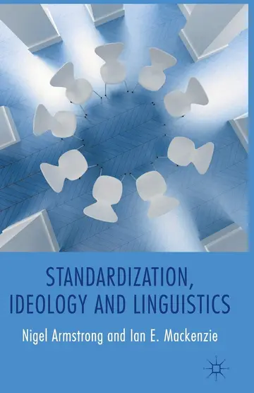 Cover of Standardization, Ideology and Linguistics