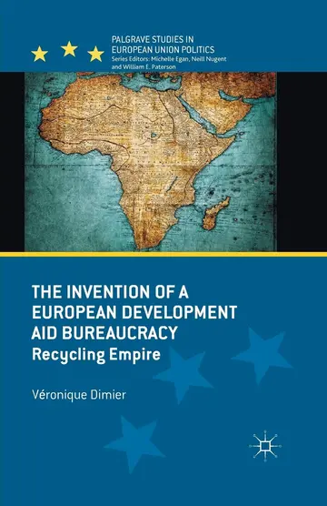 Cover of The Invention of a European Development Aid Bureaucracy