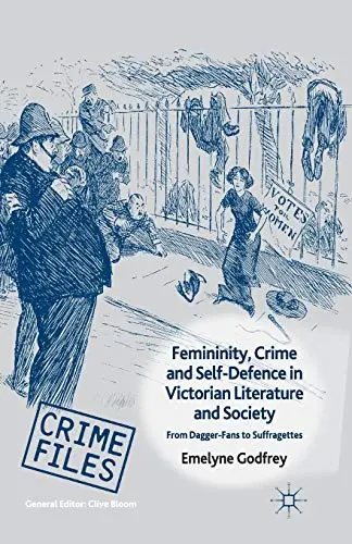 Cover of Femininity, Crime and Self-Defence in Victorian Literature and Society
