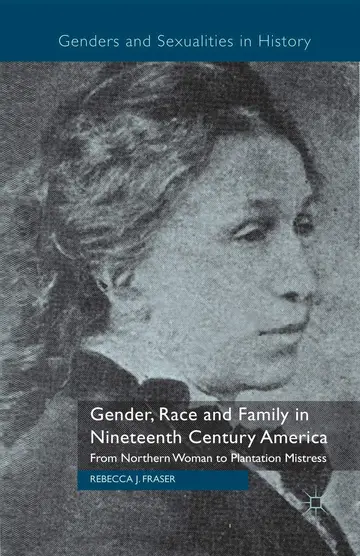 Cover of Gender, Race and Family in Nineteenth Century America