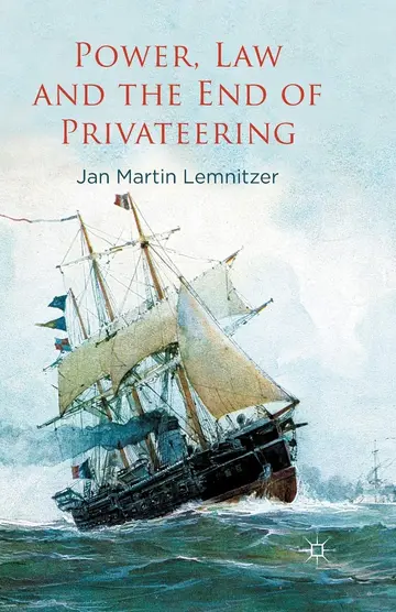 Cover of Power, Law and the End of Privateering