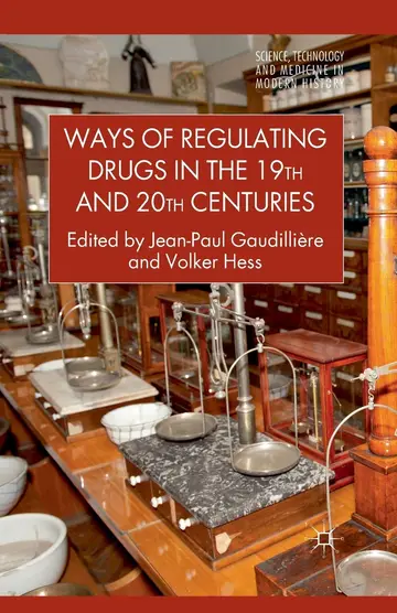 Cover of Ways of Regulating Drugs in the 19th and 20th Centuries