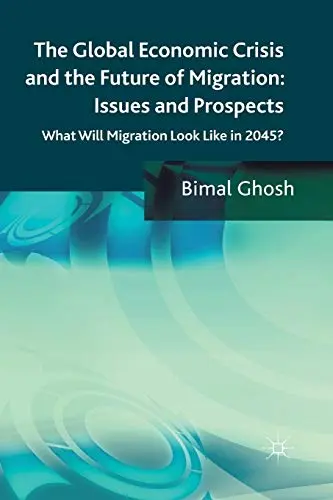 Cover of The Global Economic Crisis and the Future of Migration