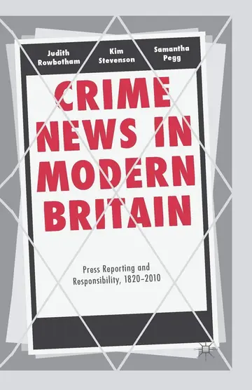 Cover of Crime News in Modern Britain