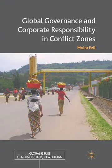 Cover of Global Governance and Corporate Responsibility in Conflict Zones