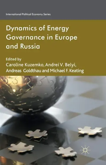 Cover of Dynamics of Energy Governance in Europe and Russia