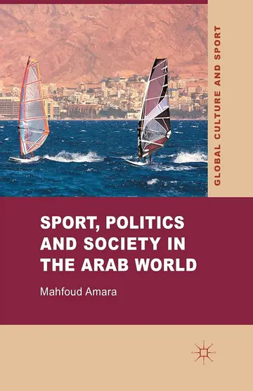Cover of Sport, Politics and Society in the Arab World