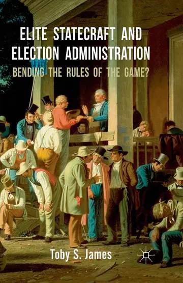 Cover of Elite Statecraft and Election Administration