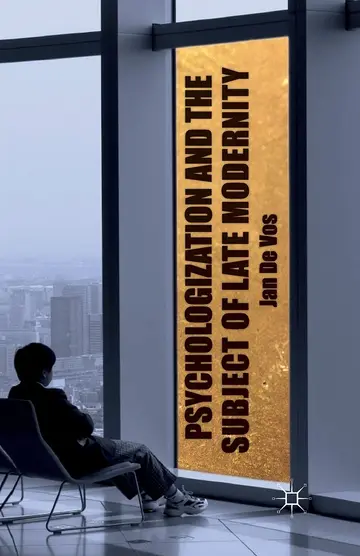 Cover of Psychologization and the Subject of Late Modernity