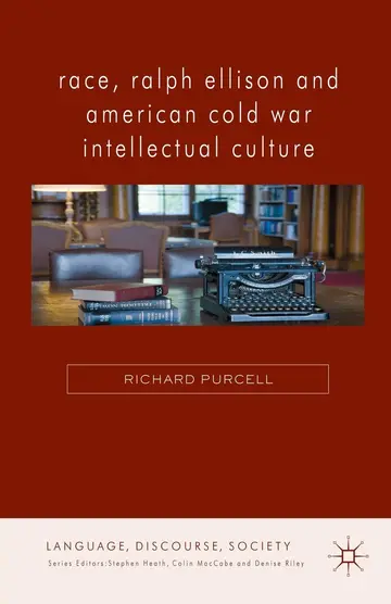 Cover of Race, Ralph Ellison and American Cold War Intellectual Culture