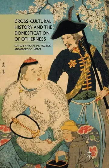 Cover of Cross-cultural History and the Domestication of Otherness