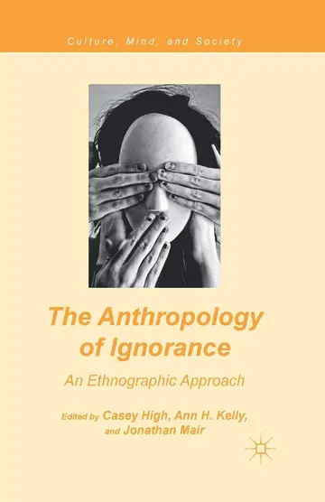 Cover of The Anthropology of Ignorance