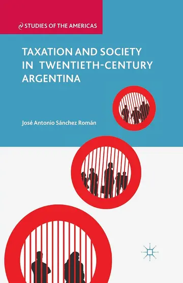 Cover of Taxation and Society in Twentieth-Century Argentina
